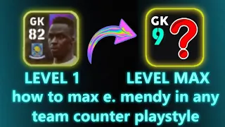 E. MENDY MAX LEVEL UP efootball 2022 How to train players in efootball 2022 mobile #gk #mendy #epic