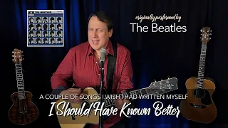 I Should Have Known Better • The Beatles Cover • by Andreas Geffarth • My Favorite Songs • No.67