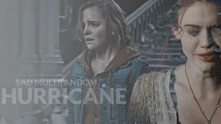 Sad Multifandom [Hurricane]