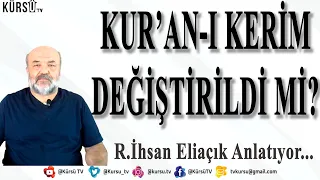 KUR'AN-I KERİM DEĞİŞTİRİLDİ Mİ? TÜRKÇE MEALİ NE KADAR DOĞRU? İLAHİYATÇI İHSAN ELİAÇIK ANLATIYOR