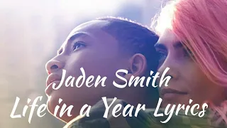 Jaden ft Taylor Felt - Life in A Year (Lyrics) | From "Life in a Year" Movie soundtracks