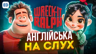 Англійська на Слух: Ральф Руйнівник [ Wreck-it Ralph ] | Англійська для Початківців | Englishdom