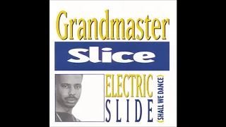 Grand Master Slice  - Electric Slide (Shall We Dance)