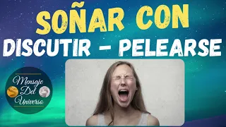 💤 Que Significa Soñar con Discutir Soñar peleando con alguien