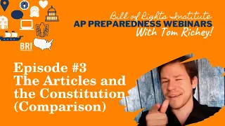 AP Preparedness Episode #3 | The Articles and the Constitution (Comparison)