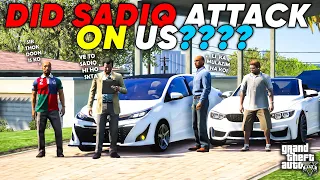 DID SADIQ ATTACK ON US??? | GTA 5 | Real Life Mods #468 |