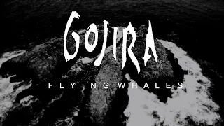 Gojira - Flying Whales (video)