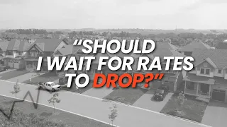Should you wait for Mortgage Rates to Fall? We Calculate the True Cost of Waiting...