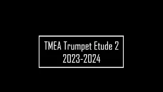 TMEA 2023-2024 Trumpet  Etude 2 (Wurm 31)