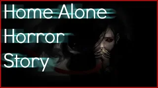 3 TRUE Horror stories posted on reddit! | Home Alone