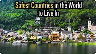 12 Safest Countries in the World to Live In