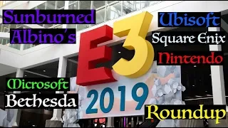 Sunburned Albino's E3 2019 Roundup