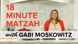 18 Minute Matzah with Gabi Moskowitz
