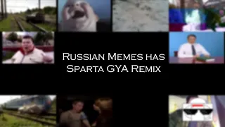 Russian Memes has Sparta GYA Remix