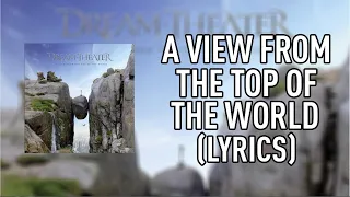 Dream Theater - A View From the Top of the World (Lyrics)