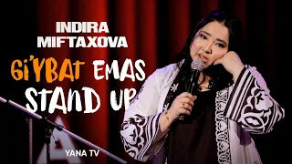 G'IYBAT EMAS STAND UP KONSERT - INDIRA MIFTAHOVA 2022