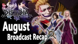 August Broadcast Recap - Dissidia Final Fantasy NT / Arcade