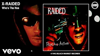 X-Raided - Who's Tha Hoe (Official Audio - Explicit)