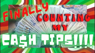 FINALLY COUNTING MY CASH TIPS!!!! The moment we've all been waiting for!