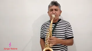 DESMONTANDO O SAX (Teixeira de Manaus) - JORGE NOBRE (Sax Cover)