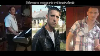 Hárman vagyunk mi testvérek..-Nyitrai György