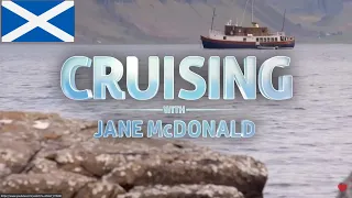 Cruising | SCOTLAND | with Jane McDonald | JOURNEYS |