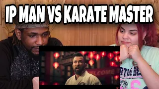 IP MAN 4 | IP MAN VS KARATE MASTER | REACTION