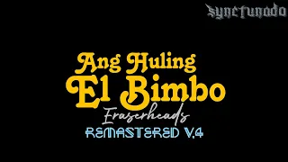 ANG HULING EL BIMBO [ ERASERHEADS ] REMASTERED V.4 | INSTRUMENTAL | MINUS ONE