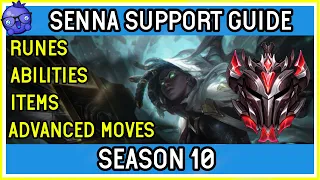 SEASON 10 - Grandmaster Support Senna Guide  - League of Legends How to Play Senna