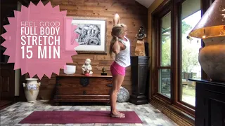 Feel Good Full Body Standing Stretch || 15 Min