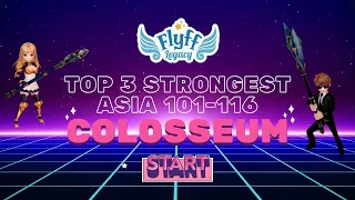 TOP 3 Strongest Players | COLOSSEUM - Asia 101-116 | Flyff Legacy EVENTS #flyfflegacy