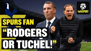 ANTONIO CONTE OUT! 👎 This Tottenham Hotspur fan wants Rodgers or Tuchel to take over his club!