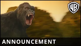 Kong: Skull Island – Announcement – Warner Bros. UK