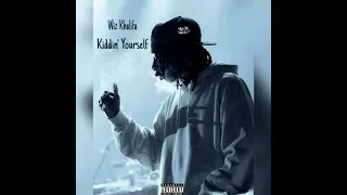 Wiz Khalifa - Kiddin' Yourself