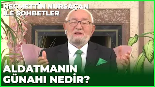 Evli Olan Birinin Başka Biriyle Görüşmesinin Günahı Nedir? - Necmettin Nursaçan'la Sohbetler