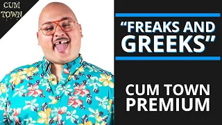 Freaks and Greeks (4/19/20) - Cum Town Premium (EP 180)