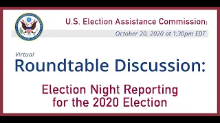 Election Night Reporting Roundtable