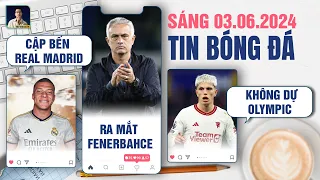 TIN BÓNG ĐÁ 3/6: MBAPPE CẬP BẾN REAL MADRID, MOURINHO RA MẮT FENERBAHCE, GARNACHO KHÔNG DỰ OLYMPIC