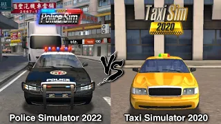 Police Sim 2022 vs Taxi Sim 2020 | How much better is Police Sim 2022??? | Game Comparison