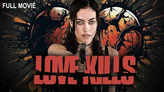 Love Kills | Full Thriller Movie