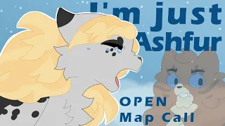 I'm Just Ashfur ✨ The Broken Code Parody MAP CALL ✨ OPEN