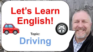 Let's Learn English! Topic: Driving! 🚗🛣️🚘