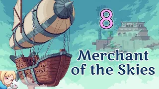 Merchant of the Skies - Ep. 8 - Juicing Up