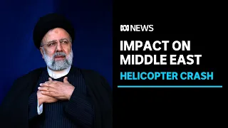 How will Iranian President Ebrahim Raisi’s chopper crash affect the Middle East? | ABC News