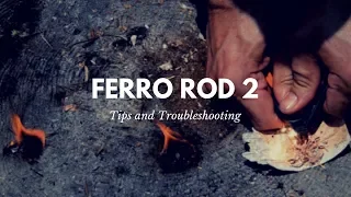 Ferro Rod Techniques and Troubleshooting