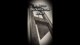 Is Lucid Decapitation Real? | Fascinating Horror Shorts