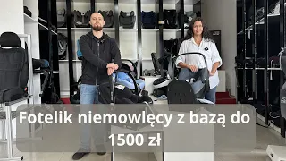 Foteliki z bazą do 1500 zł Maxi-Cosi Cabrio Fix I-Size, BeSafe Izi Go X1 Modular, Avionaut Cosmo