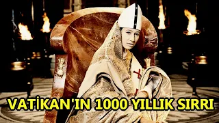 Vatikan'ın 1000 Yıllık Tarihi Sırrı - Kadın Papa