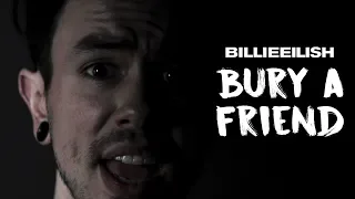 bury a friend - Billie Eilish (NateWantsToBattle Cover)
