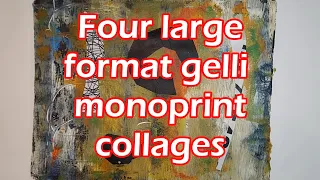 4 large format gelli plate monoprint/collages